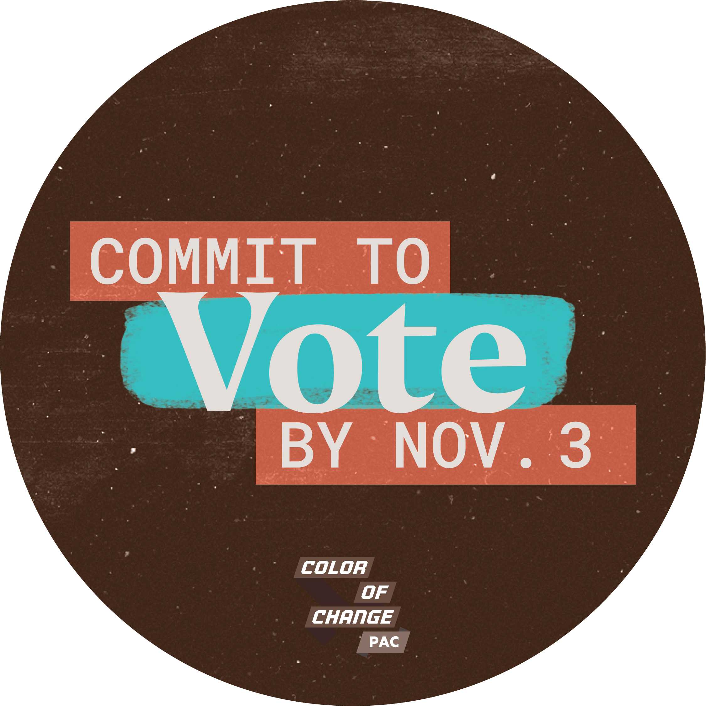 Commit to vote by Nov. 3